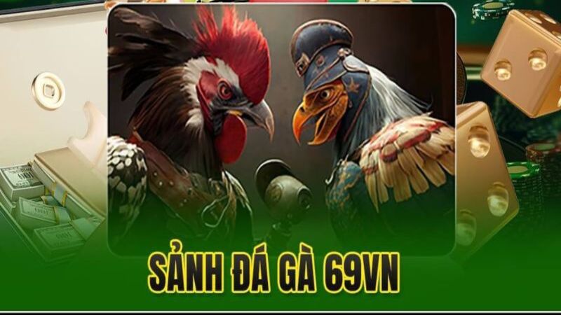 Đơn Vị Phát Hành Các Kèo Cược Tại Chuyên Mục Đá Gà 69vn