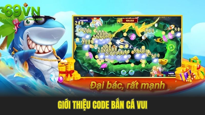 Giới thiệu code bắn cá vui