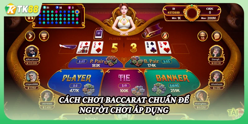 Cách chơi baccarat chuẩn để người chơi áp dụng
