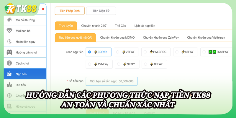 Hướng dẫn các phương thức nạp tiền TK88 an toàn và chuẩn xác nhất