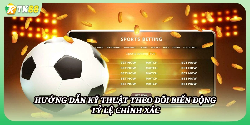 Hướng dẫn kỹ thuật theo dõi biến động tỷ lệ chính xác