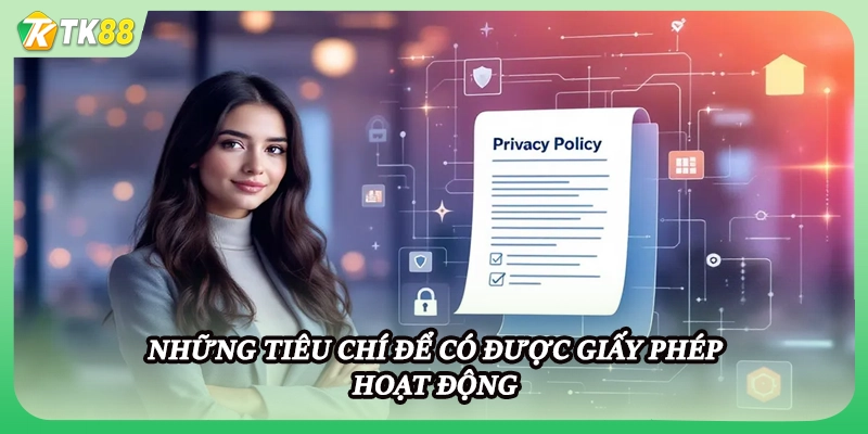 Những tiêu chí để có được giấy phép hoạt động