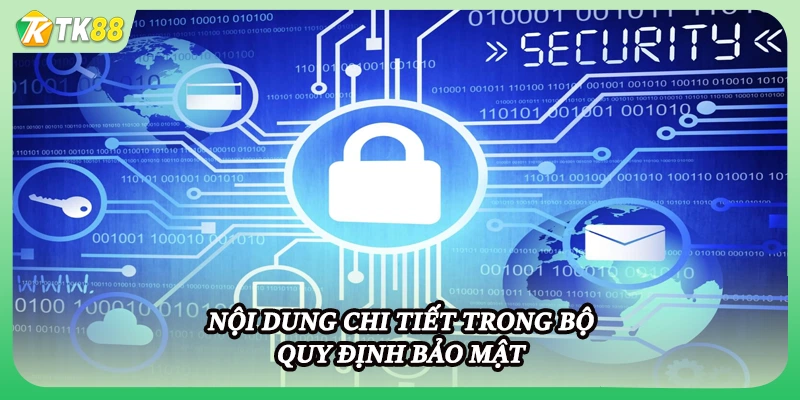 Nội dung chi tiết trong bộ quy định bảo mật