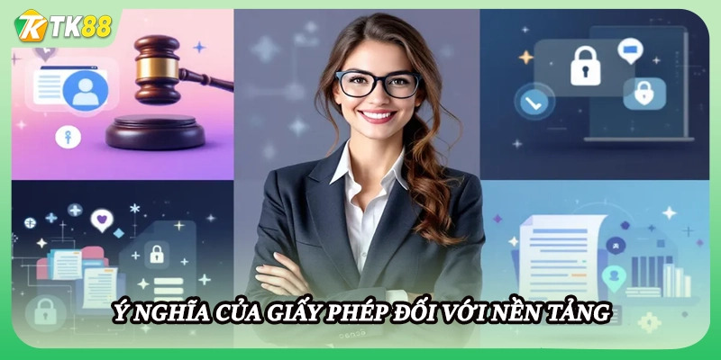 Ý nghĩa của giấy phép đối với nền tảng